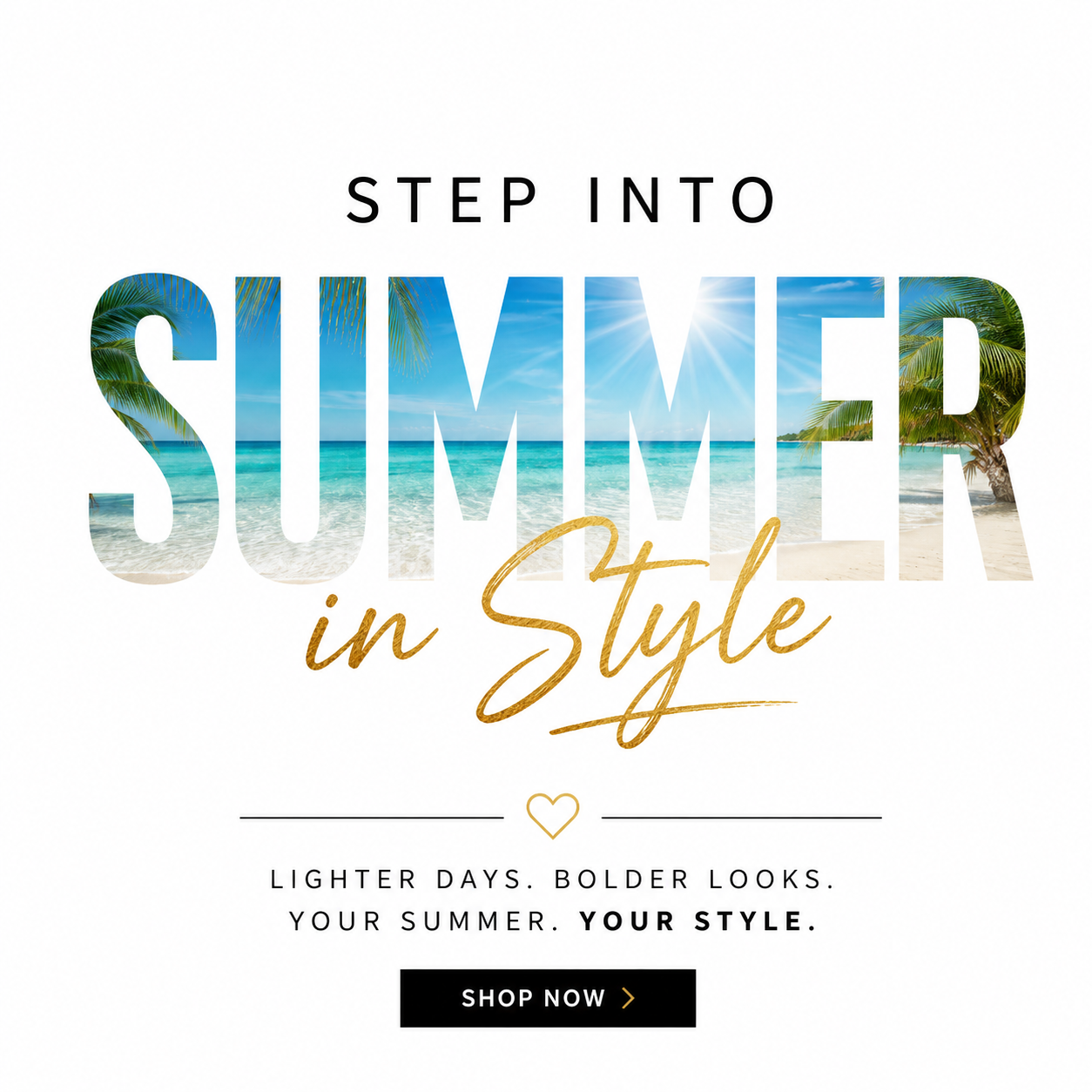 STEP INTO SUMMER in Style